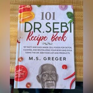 DR.SEBI Recipe Book: 101 Tasty and Easy-Made Cell Foods for Detox, Cleanse,...